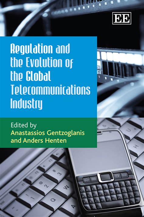 Regulation and the Evolution of the Global Telecommunications Industry PDF