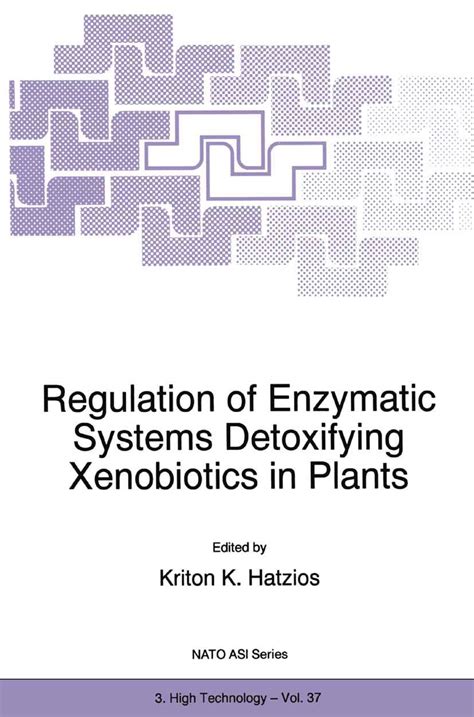 Regulation of Enzymatic Systems Detoxifying Xenobiotics in Plants 1st Edition PDF