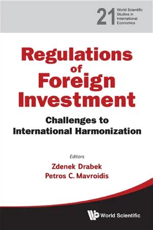 Regulation of Foreign Investment Challenges to International Harmonization Doc