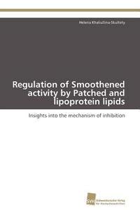 Regulation of Smoothened Activity by Patched and Lipoprotein Lipids Kindle Editon