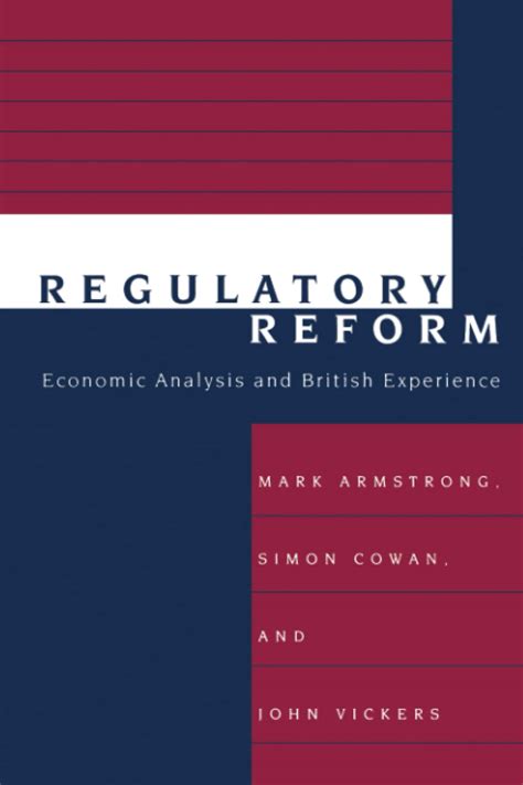 Regulatory Reform: Economic Analysis and British Experience (Regulation of Economic Activity) Ebook Doc