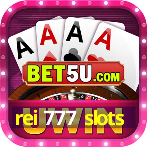 Rei 777 Slots: Uma Aventura de Entretenimento Cativante