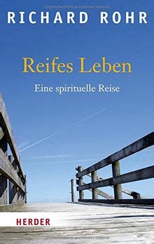 Reifes Leben Eine spirituelle Reise HERDER spektrum German Edition Reader