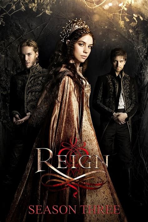 Reign Season 3: A Royal Reckoning