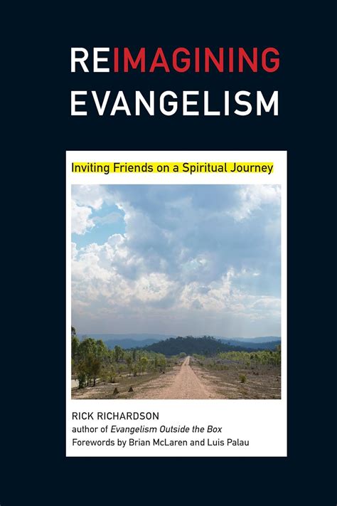 Reimagining Evangelism Inviting Friends on a Spiritual Journey Kindle Editon