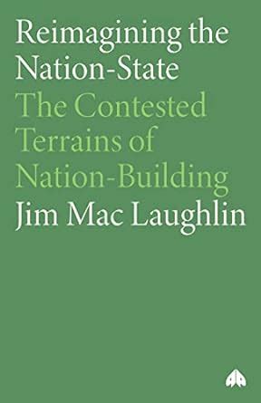 Reimagining The Nation-State The Contested Terrains of Nation-Building Epub