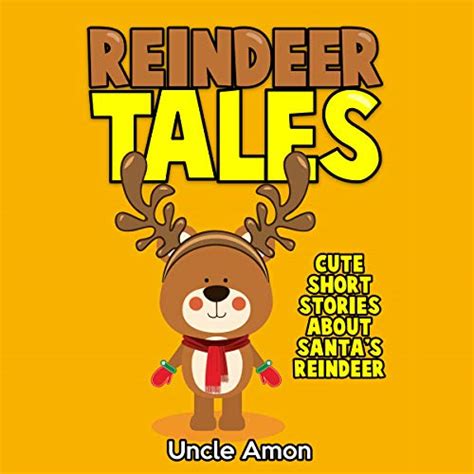 Reindeer Tales Cute Short Stories about Santa s Reindeer Christmas Jokes and More