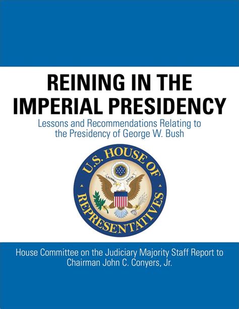 Reining in the Imperial Presidency: Lessons and Recommendations Relating to the Presidency of George Reader
