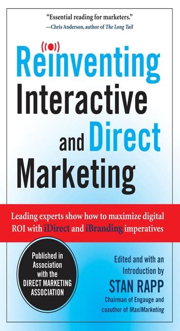 Reinventing Interactive and Direct Marketing Leading Experts Show How to Maximize Digital ROI with i Reader