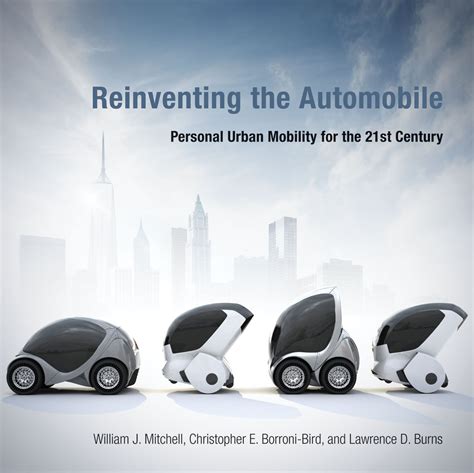 Reinventing the Automobile Personal Urban Mobility for the 21st Century MIT Press PDF
