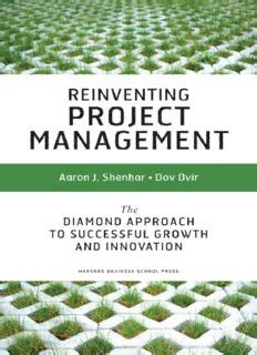 Reinventing.Project.Management.The.Diamond.Approach.To.Successful.Growth.And.Innovation Ebook PDF