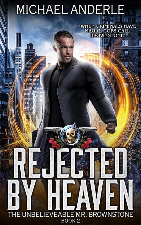 Rejected By Heaven An Urban Fantasy Action Adventure The Unbelievable Mr Brownstone Book 2 Epub