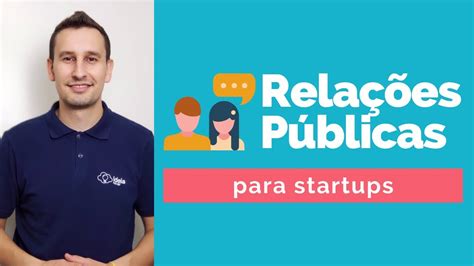 Relações Públicas para Startups: Um Guia Essencial para Crescer e Prosperar