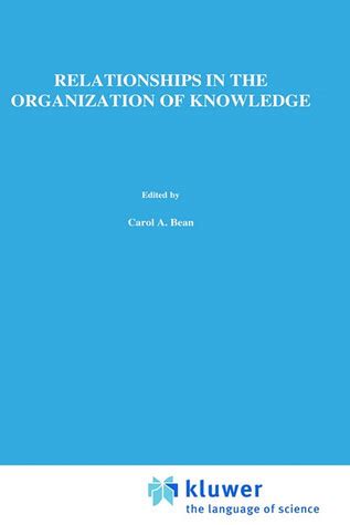 Relationships in the Organization of Knowledge 1st Edition Doc