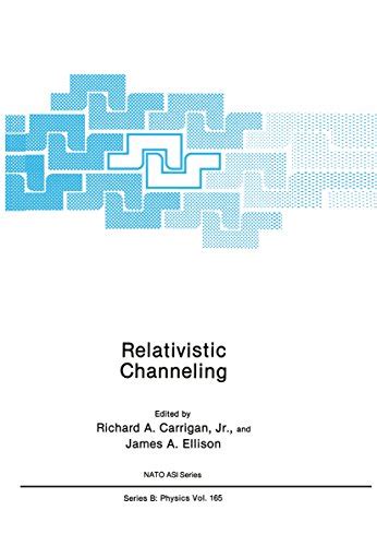 Relativistic Channeling 1st Edition PDF