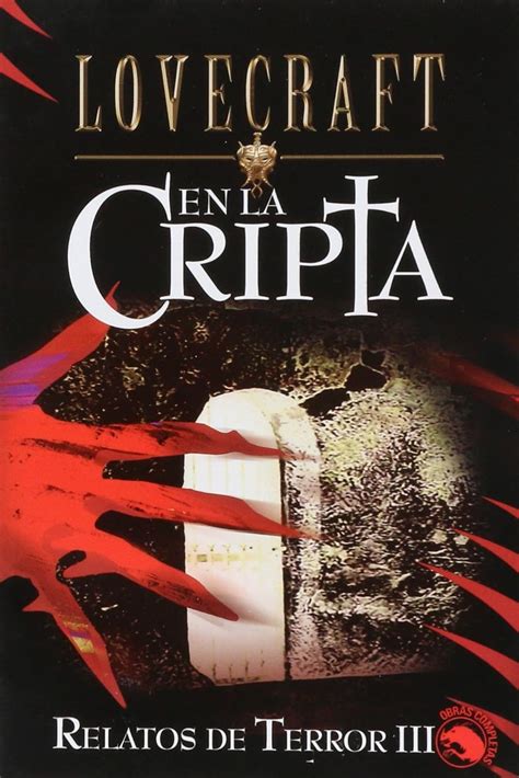 Relatos De Terror III El Horror Oculto las Ratas En Las Paredes el en La Cripta Lovecraft Spanish Edition PDF