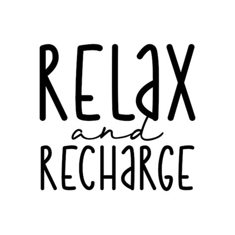 Relax and recharge: