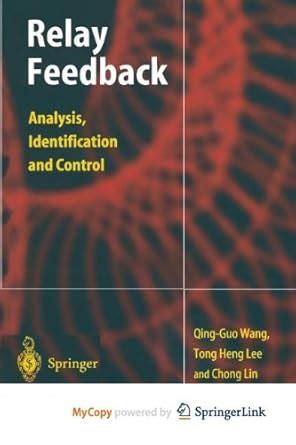 Relay Feedback Analysis, Identification and Control Epub