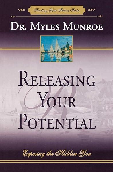 Releasing Your Potential Exposing the Hidden You Finding Your Future Series PDF