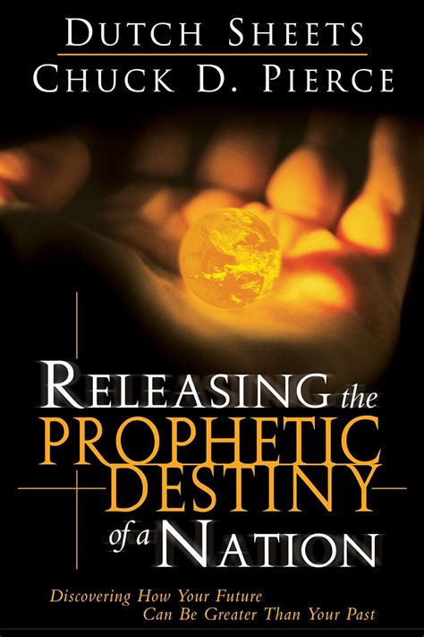 Releasing the Prophetic Destiny of a Nation Discovering How Your Future Can Be Greater Than Your Past Doc