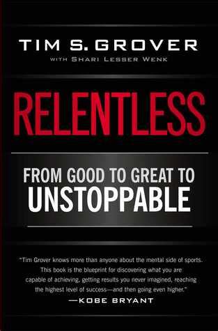 Relentless From Good to Great to Unstoppable Reader