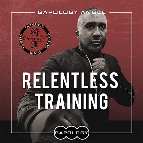 Relentless Training: