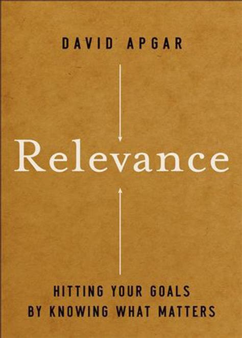 Relevance Hitting Your Goals by Knowing What Matters Kindle Editon