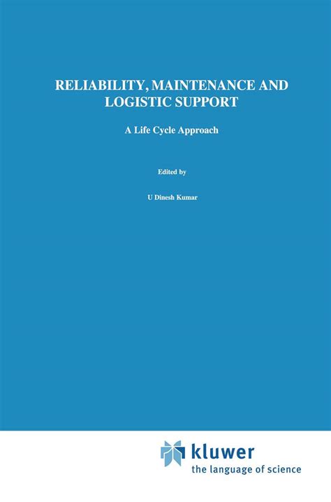 Reliability, Maintenance and Logistic Support A Life Cycle Approach 1st Edition Kindle Editon