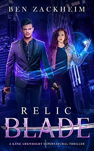 Relic Blade A Kane Arkwright Supernatural Thriller Relics Book 1 Epub