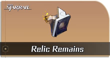 Relics Remains HSR: Embracing the Past to Enhance Gaming