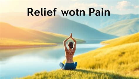 Relief from Pain and Discomfort: