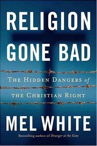 Religion Gone Bad The Hidden Dangers of the Christian Right PDF