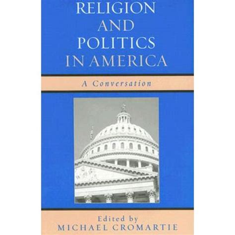 Religion and Politics in America A Conversation Reader