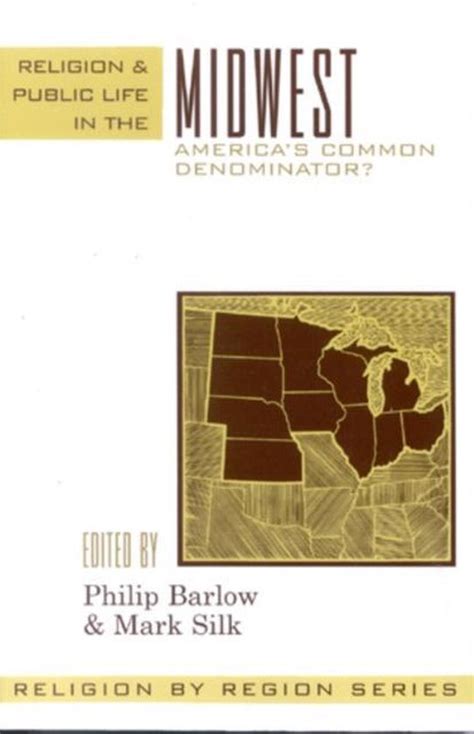 Religion and Public Life in the Midwest America s Common Denominator Religion by Region Epub