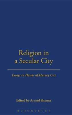 Religion in a Secular City Essays in Honor of Harvey Cox Reader