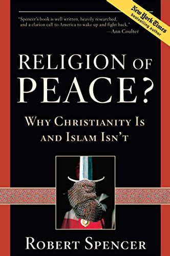 Religion of Peace Why Christianity Is and Islam Isn t Doc