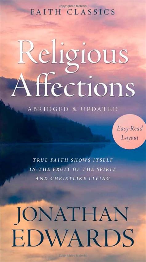 Religious Affections True Faith Shows Itself in the Fruit of the Spirit and Christlike Living Kindle Editon