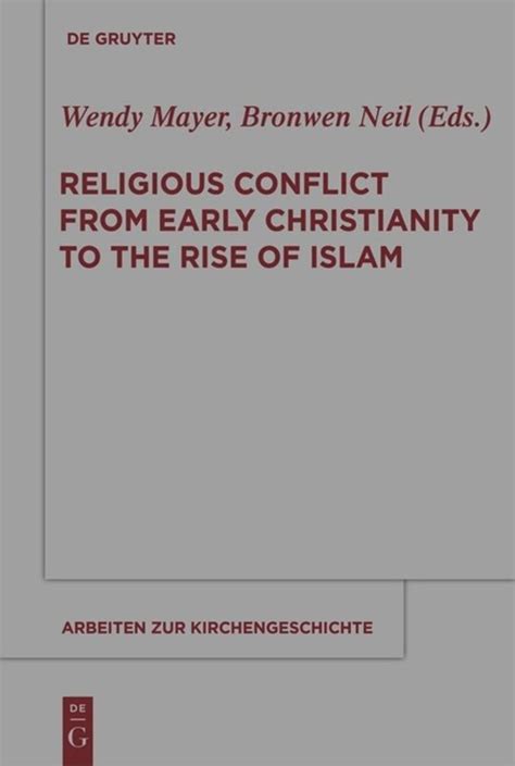 Religious Conflict from Early Christianity to the Rise of Islam Reader