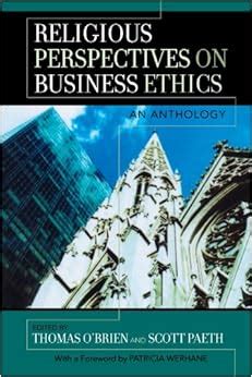 Religious Perspectives on Business Ethics An Anthology Religion and Business Ethics Doc