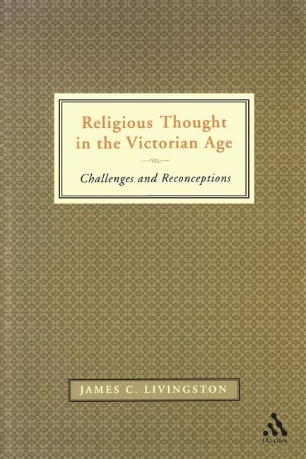 Religious Thought in the Victorian Age Challenges and Reconceptions Doc