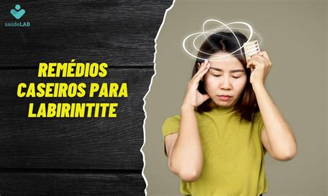 Remédio para Labirintite: Um Guia Completo para Alívio e Prevenção