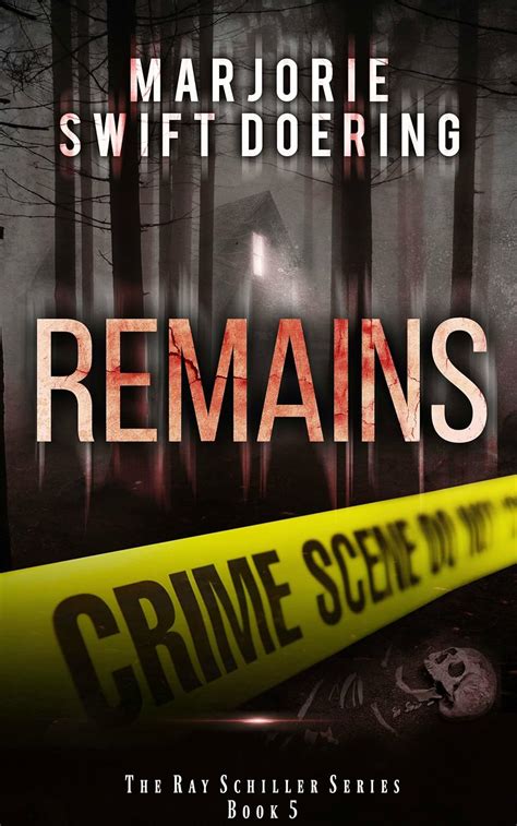 Remains The Ray Schiller Series Volume 5 Reader