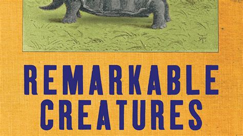 Remarkable Creatures Epic Adventures in the Search for the Origins of Species Epub