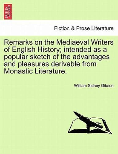 Remarks on the Mediaeval Writers of English History Reader