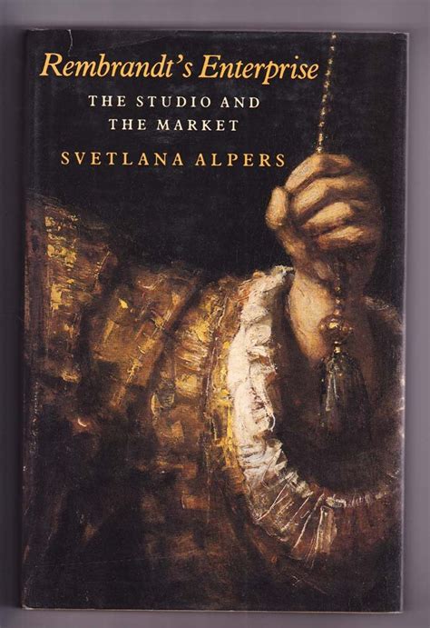 Rembrandt's Enterprise The Studio and the Market PDF