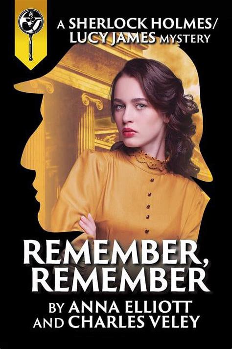 Remember Remember A Sherlock Holmes and Lucy James Mystery Volume 3 PDF