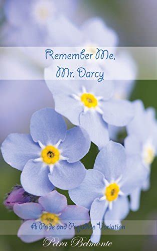 Remember me Mr Darcy A Pride and Prejudice Intimate Variation Mr Darcy s Promise Book 2 Doc