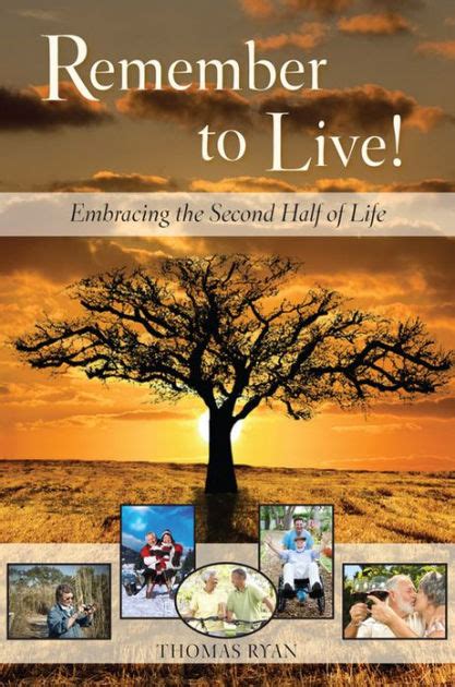 Remember to Live Embracing the Second Half of Life Kindle Editon