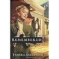 Remembered Fountain Creek Chronicles Book 3 Volume 3 Kindle Editon