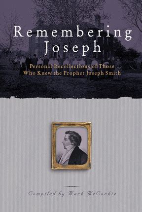 Remembering Joseph Personal Recollections of Those Who Knew the Prophet Joseph Smith Reader